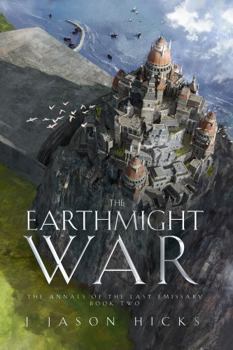 Paperback The Earthmight War: The Annals of the Last Emissary Book