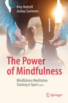 Hardcover The Power of Mindfulness: Mindfulness Meditation Training in Sport (Mmts) Book