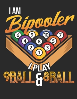 Iam Bipooler I Play 9Ball & 8Ball: Planner Weekly and Monthly for 2020 Calendar Business Planners Organizer For To do list 8,5“ x 11“ with Pool Billiard Snooker