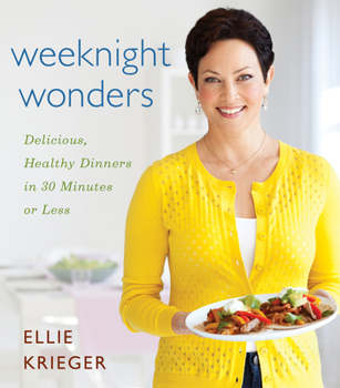 Hardcover Weeknight Wonders: Delicious, Healthy Dinners in 30 Minutes or Less Book