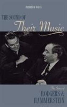 Hardcover The Sound of Their Music: The Story of Rodgers & Hammerstein Book
