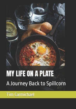 Paperback My Life on a Plate: A Journey Back to Spillcorn Book