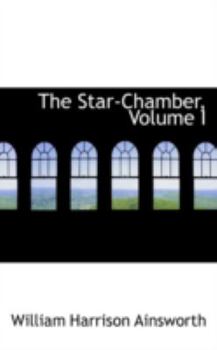 Paperback The Star-Chamber, Volume I Book