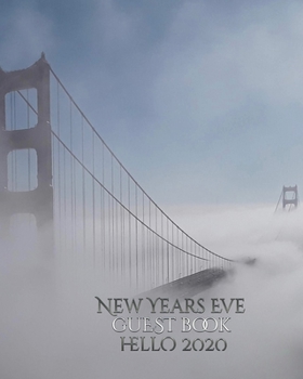 Paperback New Years Eve San Francisco golden gate bridge hello 2020 blank Guest Book: New Years Eve San Francisco golden gate bridge Hello 2020 guest book