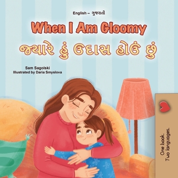 When I am Gloomy (English Romanian Bilingual Children's Book)