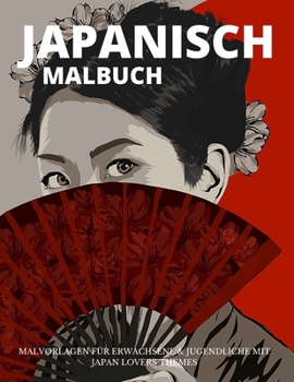 Paperback Japanisch: Malbuch: Malvorlagen für Erwachsene & Jugendliche mit Japan Lovers Themes [German] Book