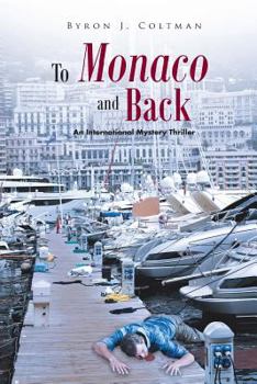 Paperback To Monaco and Back: An International Mystery Thriller Book