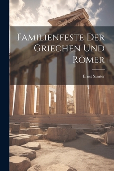 Paperback Familienfeste Der Griechen Und Römer [German] Book