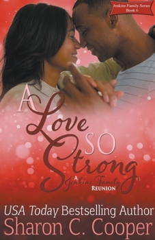 Paperback A Love So Strong: A Jenkins Family Reunion Book