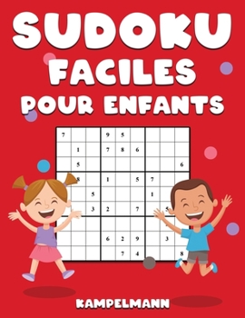 Paperback Sudoku Faciles Pour Enfants: 200 Sudoku Faciles avec Solutions et Instructions - Large [French] Book