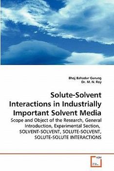 Paperback Solute-Solvent Interactions in Industrially Important Solvent Media Book