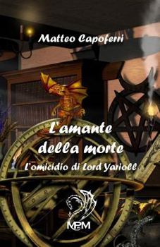 Paperback L'Amante della Morte: L'Omicidio di Lord Yarioll [Italian] Book