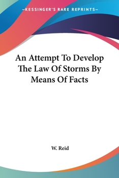 Paperback An Attempt To Develop The Law Of Storms By Means Of Facts Book