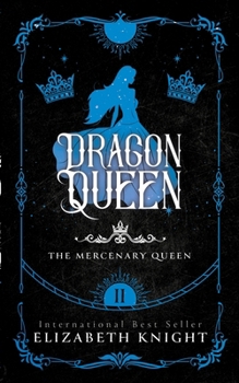 Dragon Queen (Mercenary Queen) - Book #2 of the Mercenary Queen