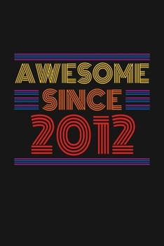 Paperback Awesome Since 2012: Happy 8th Birthday 8 Years Old Retro Gift Book