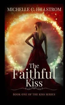 The Faithful Kiss - Book #1 of the Kiss