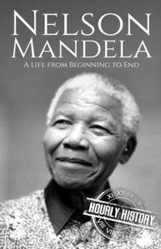 Paperback Nelson Mandela: A Life from Beginning to End Book