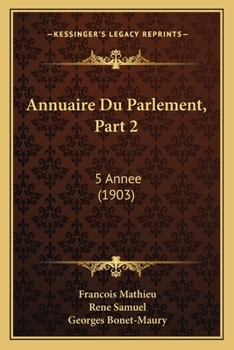 Paperback Annuaire Du Parlement, Part 2: 5 Annee (1903) [French] Book