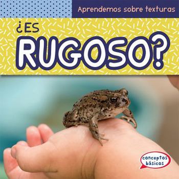 Paperback ¿Es Rugoso? (What Is Bumpy?) [Spanish] Book