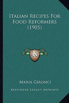 Paperback Italian Recipes For Food Reformers (1905) Book