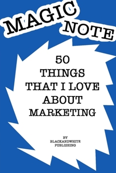 50 Things I Love About My marketing  Notebook JOURNAL/NOTEBOOK Perfect as a Gift for all ages all genders: GRATITUDE Notebook / Journal Gift, 120 Pages, 6x9, Soft Cover, Red Matte Finish