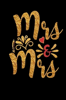 Mrs & Mrs: Wedding Party Gift Journal Notebook for Parents, Family & Friends