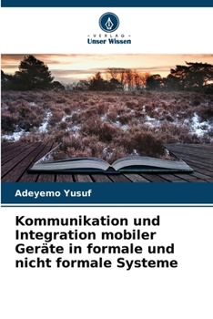 Paperback Kommunikation und Integration mobiler Geräte in formale und nicht formale Systeme [German] Book