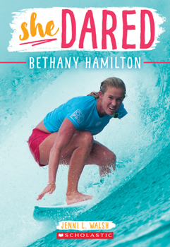 Paperback She Dared: Bethany Hamilton Book