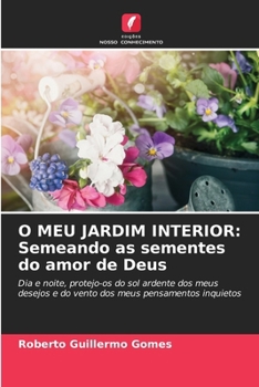 Paperback O Meu Jardim Interior: Semeando as sementes do amor de Deus [Portuguese] Book