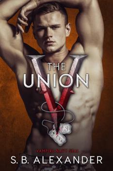 The Union - Book #3 of the Vampire Navy SEAL: Sam & Layla