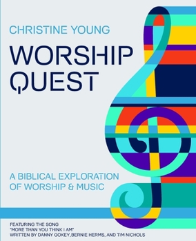 Paperback Worship Quest: A Biblical Exploration of Worship and Music Book