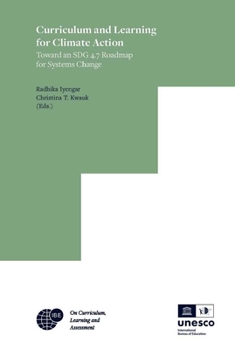 Paperback Curriculum and Learning for Climate Action: Toward an Sdg 4.7 Roadmap for Systems Change Book