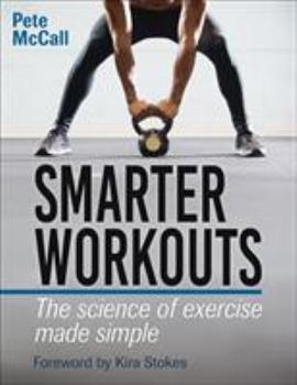 Paperback Smarter Workouts: The Science of Exercise Made Simple Book