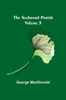 Paperback The Seaboard Parish Volume 3 Book