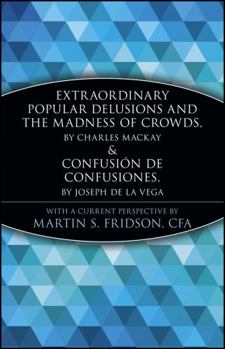 Paperback Extraordinary Popular Delusions and the Madness of Crowds and Confusión de Confusiones Book