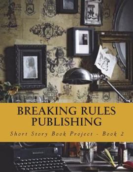 Paperback Breaking Rules Publishing Book: Short Story Book Project - Book 2 Book