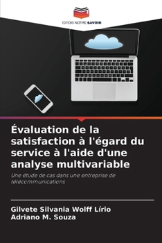 Paperback Évaluation de la satisfaction à l'égard du service à l'aide d'une analyse multivariable [French] Book