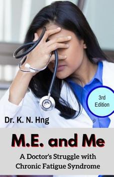 Paperback M.E. and Me: A Doctor's Struggle with Chronic Fatigue Syndrome Book