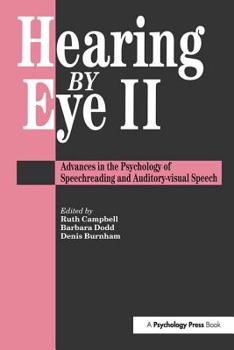 Hardcover Hearing Eye II: The Psychology Of Speechreading And Auditory-Visual Speech Book
