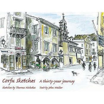 Hardcover Corfu Sketches: A Thirty-Year Journey Book