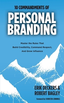 Paperback 10 Commandments of Personal Branding: Master the Rules that Build Credibility, Command Respect, and Grow Influence Book