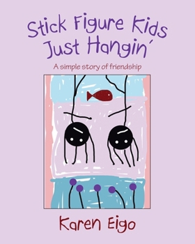 Paperback Stick Figure Kids Just Hangin': A Simple Story of Friendship Book