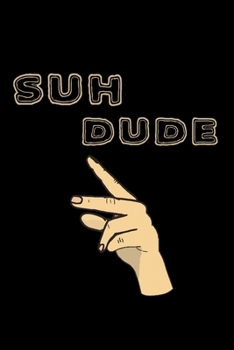 Suh dude: Food Journal | Track your Meals | Eat clean and fit | Breakfast Lunch Diner Snacks | Time Items Serving Cals Sugar Protein Fiber Carbs Fat | 110 pages