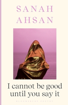 Paperback I CANNOT BE GOOD UNTIL YOU SAY IT Book