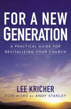 Paperback For a New Generation: A Practical Guide for Revitalizing Your Church Book