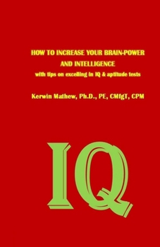 Paperback HOW TO INCREASE YOUR BRAIN-POWER AND INTELLIGENCE with tips on excelling in IQ & aptitude tests Book