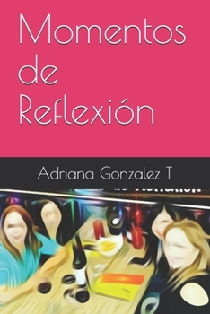 Paperback Momentos de Reflexión [Spanish] Book