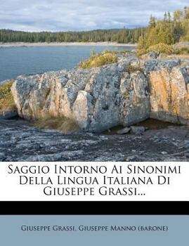 Paperback Saggio Intorno AI Sinonimi Della Lingua Italiana Di Giuseppe Grassi... Book