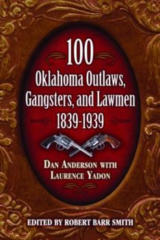 Paperback 100 Oklahoma Outlaws, Gangsters & Lawmen Book