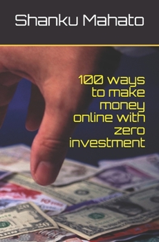 Paperback 100 ways to make money online with zero investment Book